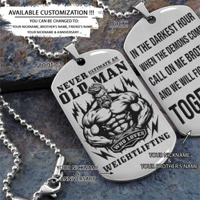 Gym Dog Tag - Gym Necklace - Never Ultimate An Old Man Who Loves Weightlifting - Call One Me Brother - Gym - Fitness Center - Workout - Engrave Dog Tag