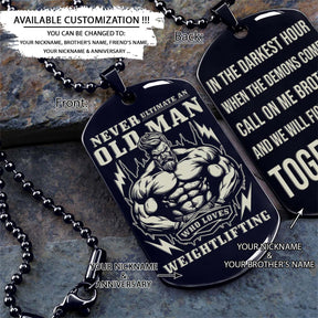 Gym Dog Tag - Gym Necklace - Never Ultimate An Old Man Who Loves Weightlifting - Call One Me Brother - Gym - Fitness Center - Workout - Engrave Dog Tag