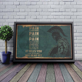 Spartan Wall Art - Spartan Poster - Spartan Canvas - PAIN - You Are Not Dead Yet - WA117 - Spartan Warrior - Horizontal Poster - Horizontal Canvas